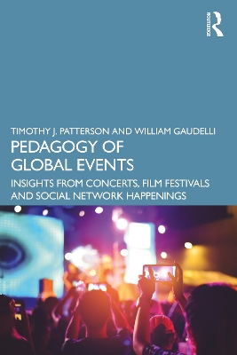 Pedagogy of Global Events: Insights from Concerts, Film Festivals and Social Network Happenings book
