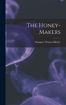 The Honey-Makers book