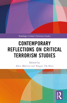 Contemporary Reflections on Critical Terrorism Studies by Alice Martini