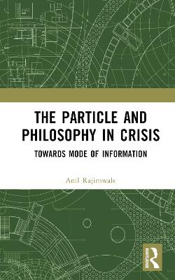 The Particle and Philosophy in Crisis: Towards Mode of Information book