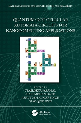 Quantum-Dot Cellular Automata Circuits for Nanocomputing Applications by Trailokya Sasamal