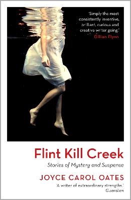 Flint Kill Creek by Joyce Carol Oates