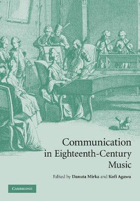 Communication in Eighteenth-Century Music by Danuta Mirka