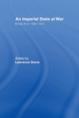 An Imperial State at War: Britain From 1689-1815 by Lawrence Stone