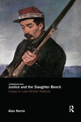 Justice and the Slaughter Bench by Alan Norrie