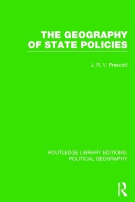 The Geography of State Policies by J. R. V. Prescott