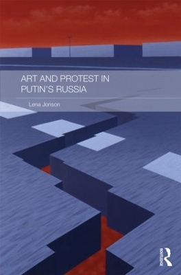 Art and Protest in Putin's Russia book