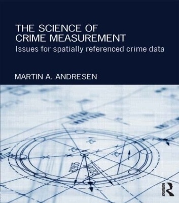 The Science of Crime Measurement by Martin A. Andresen