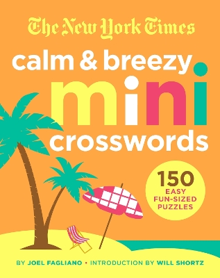 The New York Times Calm and Breezy Mini Crosswords: 150 Easy Fun-Sized Puzzles book