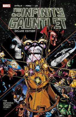 Infinity Gauntlet: Deluxe Edition by Jim Starlin