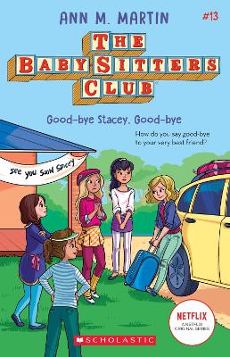 The Babysitters Club #13: Good-Bye Stacey, Good-Bye (b&w) by Ann M. Martin