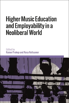 Higher Music Education and Employability in a Neoliberal World book