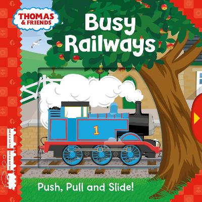 Thomas & Friends: Busy Railways (Push Pull and Slide!) by Farshore