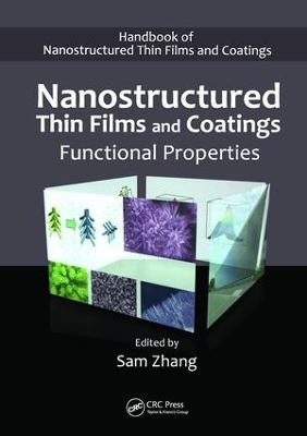 Nanostructured Thin Films and Coatings by Sam Zhang