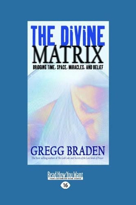 The Divine Matrix by Gregg Braden
