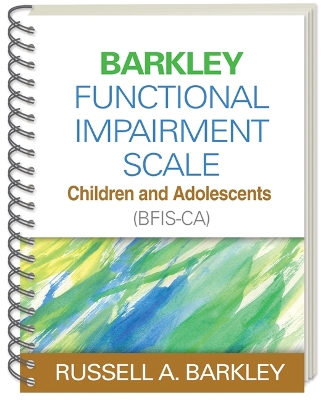 Barkley Functional Impairment Scale--Children and Adolescents (BFIS-CA) book