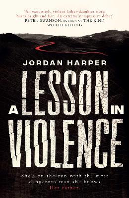 A Lesson in Violence by Jordan Harper