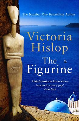 The Figurine: The must-read book for the beach from the Sunday Times No 1 bestselling author by Victoria Hislop