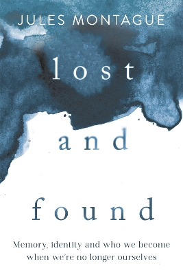 Lost and Found by Dr Jules Montague