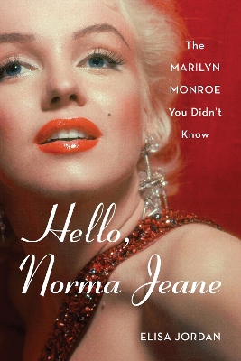 Hello, Norma Jeane: The Marilyn Monroe You Didn't Know book