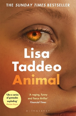 Animal: The ‘compulsive’ (Guardian) new novel from the author of THREE WOMEN by Lisa Taddeo