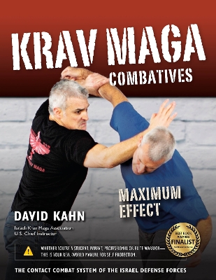 Krav Maga Combatives: Maximum Effect by David Kahn