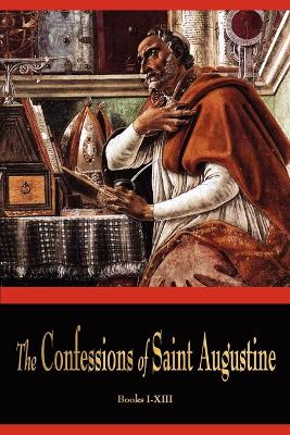 The Confessions of St. Augustine by Edward Bouverie Pusey