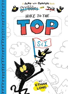 Scribbles and Ink Hike to the Top by Ethan Long