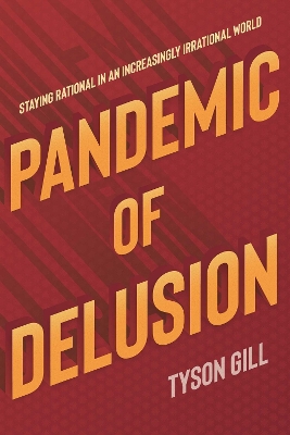 Pandemic Of Delusion: A People's Guide to Scientific, Fact-Based Thinking book