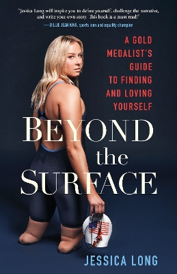 Beyond the Surface: A Gold Medalist’s Guide to Finding and Loving Yourself book