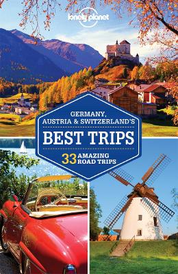 Lonely Planet Germany, Austria & Switzerland's Best Trips book