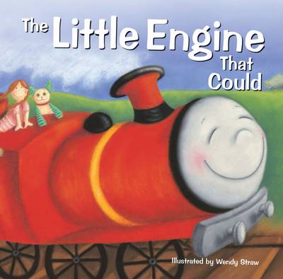 The Little Engine That Could by Wendy Straw