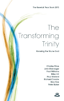 Keswick Yearbook 2013: The Transforming Trinity book