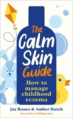 The Calm Skin Guide: How to Manage Childhood Eczema book