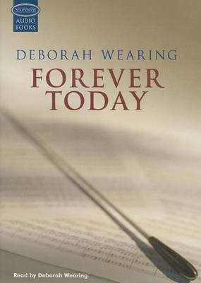 Forever Today: A Memoir of Love and Amnesia by Deborah Wearing