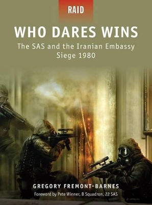 Who Dares Wins - the SAS and the Iranian Embassy Siege 1980 book