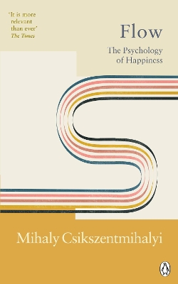 Flow: The Psychology of Happiness by Mihaly Csikszentmihalyi