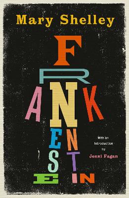 Frankenstein: New Edition of Mary Shelley's Gothic Masterpiece book