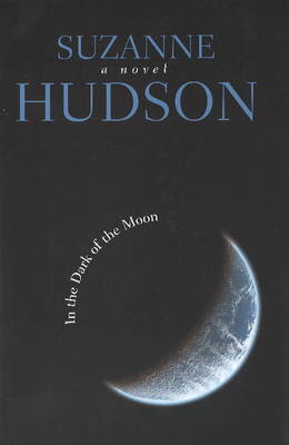 In the Dark of the Moon by Suzanne Hudson