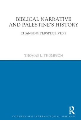 Biblical Narrative and Palestine's History by Thomas L. Thompson