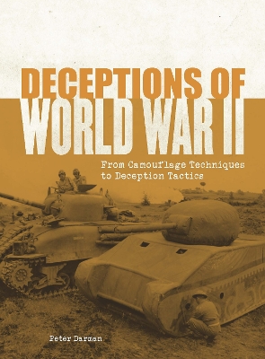 Deceptions of World War II: From camouflage techniques to deception tactics book