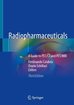 Radiopharmaceuticals: A Guide to PET/CT and PET/MRI book