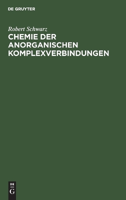 Chemie Der Anorganischen Komplexverbindungen: Ein Grundri� F�r Studierende book