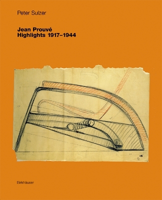 Jean Prouve - Highlights 1917-1944 book