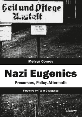 Nazi Eugenics – Precursors, Policy, Aftermath book