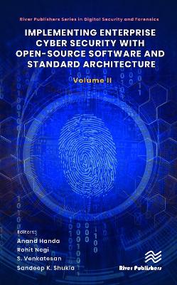 Implementing Enterprise Cyber Security with Open-Source Software and Standard Architecture: Volume II book