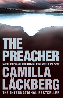 The The Preacher (Patrik Hedstrom and Erica Falck, Book 2) by Camilla Lackberg