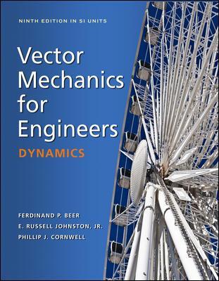 Vector Mechanics for Engineers : Dynamics (SI Units) by Ferdinand Beer