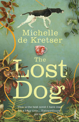 Lost Dog by Michelle de Kretser