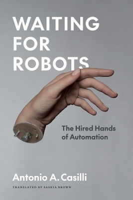 Waiting for Robots: The Hired Hands of Automation book